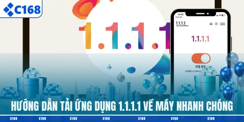 Hướng dẫn tải ứng dụng 1.1.1.1 về máy nhanh chóng